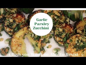 How to make quick and easy garlic parsley Courgette ( Zucchini) recipe!!!