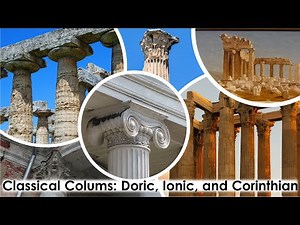 Classical Columns Explained - Doric, Ionic, and Corinthian