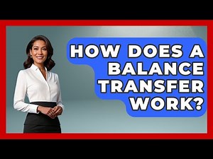 How Does A Balance Transfer Work? - Crazy About Credit Cards