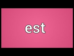 Est Meaning