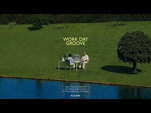 Work Day Groove 🌿 Focus & Productivity Boost for Work Study All Day Good Mood Vibes |Design Tutorial