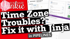 Time Zone Troubles? Fix it with Jinja in Quickbase Pipelines