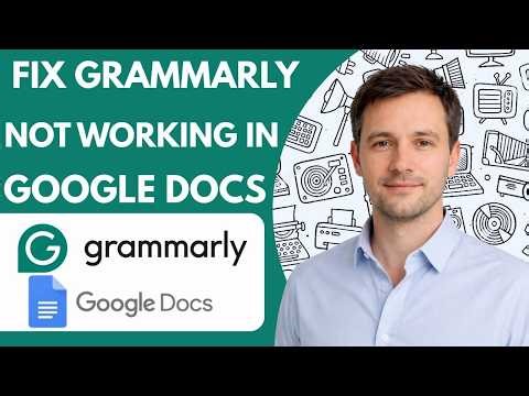 How to Fix Grammarly Not Working in Google Docs Full Guide 2026