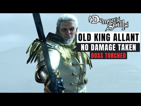 Demon's Souls PS5 - Old King Allant Boss [No Damage/No Items/Melee Pyro Build]