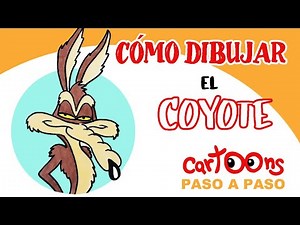 Como dibujar al COYOTE paso a paso