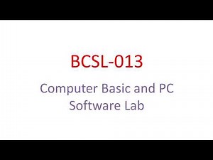 Computer Basic and PC Software Lab || BCSL013 || All about bcsl - 013|| computer lab || in hindi