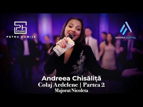 Andreea Chisalita - Colaj Ardelene | Partea 2 | Majorat Nicoleta