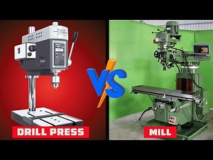 Drill Press vs Mill – What Are the Differences?
