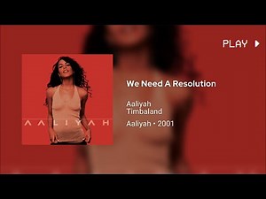 Aaliyah - We Need A Resolution ft. Timbaland (432Hz)