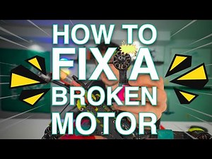 Fix Your Broken Drone Motor