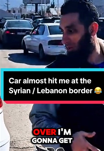 Bro Hajji almost getting run over by a car at the Syria / Lebanon border 😂 #brohajji #muslimtiktok #islam #allah #muhammad