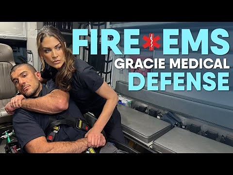 Self-Defense for EMTs, Firefighters & Paramedics (Gracie Medical Defense)