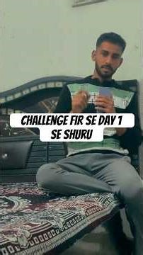 Challenge fir se starting se 😅🫡