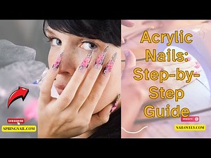 Mastering Acrylic Nails: A Step-by-Step Guide to Flawless Application | nailovely