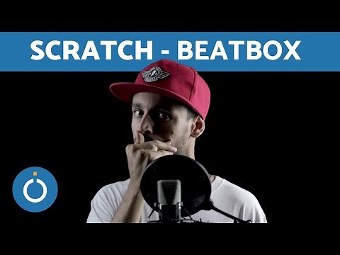 CÓMO HACER SCRATCH EN BEATBOX - Nivel Intermedio