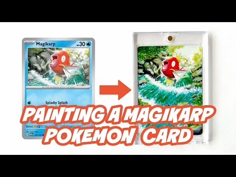 HOW I TRANSFORMED A MAGIKARP POKEMON CARD INTO A FULL ART CARD - PAINTING