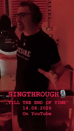 Singthrough „TILL THE END OF TIME“ 14.08.2026 on our YouTube Channel 🎙️🎙️🎙️💫 #singer #rock