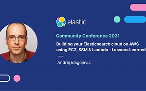 Elastic 社区大会2021: 使用EC2、SSM和Lambda在AWS上构建Elasticsearch云