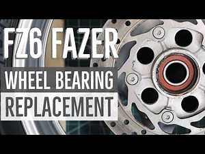 Yamaha FZ6 Fazer Wheel Bearing Replacement