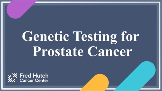 Genetic Testing for Prostate Cancer