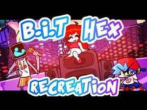 B.I.T || FLM RECREATION || FNF VS HEX WEEKEND UPDATE