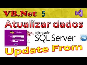 Atualizar banco de dados SQL Server - UPDATE. VB.Net tutorial. Vídeo 5/8