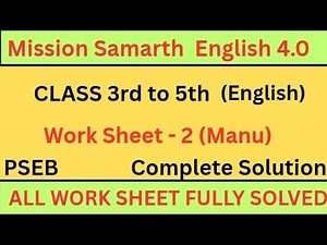 PSEB|Mission Samrath English 4.0|work Sheet-2|Manu |April|2026|Class 3rd|Class 4th|Class 5th
