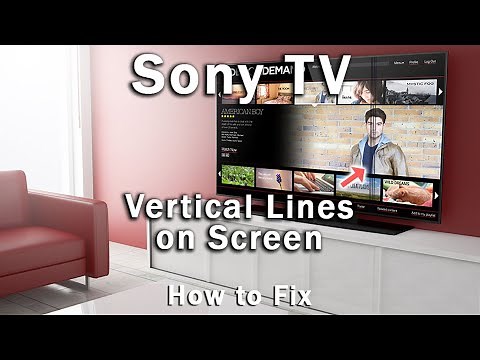 Sony TV Vertical Lines on Screen? How to Fix