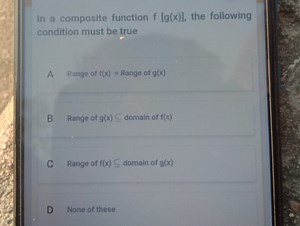 In a composite function \mathrm { f } [ \mathrm { g } ( \mathrm... | Filo
