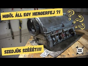 Milyen alkatrészekből áll egy hengerfej? | Szedjük szét!