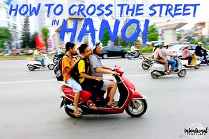 How to Cross the Street in Hanoi Traffic -