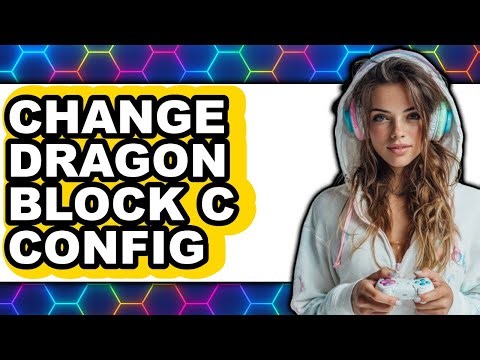 How to Change Dragon Block C Config (easy Method)