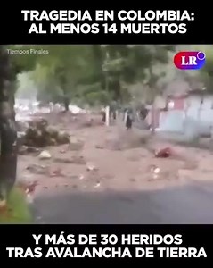 4.3K views · 71 reactions | #Colombia | Al menos 14 personas murieron y otras 35 resultaron heridas por una gran avalancha de tierra causada por las fuertes lluvias que afectan a la ciudad de Pereira, al noroeste de Colombia, informaron fuentes oficiales. Las autoridades aseguran que aún se desconoce el número total de desaparecidos. | Chota TV Noticias | Facebook