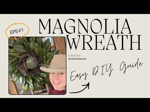 DIY Magnolia Wreath Under $10 | Easy Fresh Magnolia Wreath Tutorial