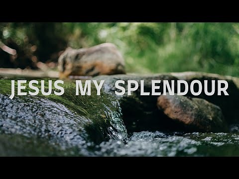 Jesus My Splendour with Lyrics | New Creation Worship