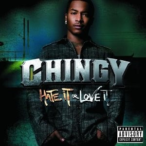 Chingy - Hate It Or Love It