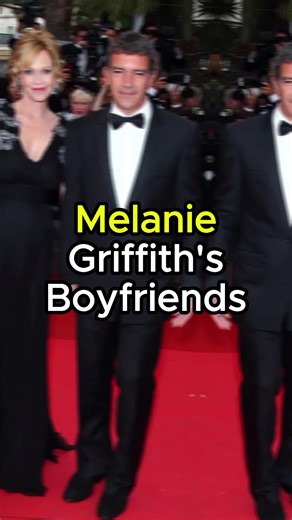Melanie Griffith's Boyfriends (1975 - 2026) #fyp #hollywood #entertainment #melaniegriffith