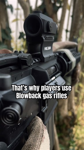 That’s why players use Blowback gas rifles #airsoftgun