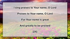 I Sing Praises to Your Name 2 (With Lyrics) Chords - ChordU