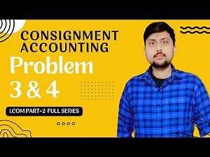Consignment chapter 3 I.Com Problem 3 and 4 solution|Basics of consignment Principle of Accounting