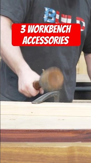 Three Accessories Every Workbench Needs