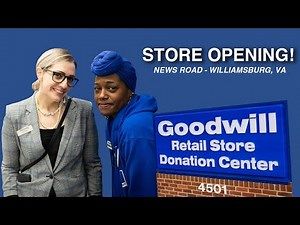 Goodwill Store Opening - News Road (Williamsburg VA)
