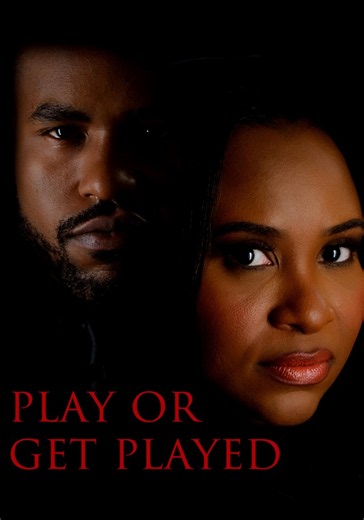 Play or Get Played - movie: watch streaming online