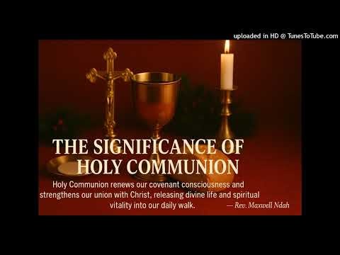 The Significance of Holy Communion
