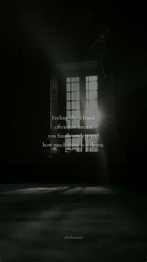 Feeling like a fraud often just means you finally understand how much there is to learn