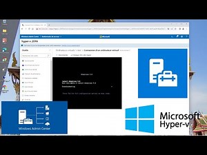 Accès aux VMs par Windows Admin Center sur Windows Hyper-V
