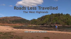 Roads Less Travelled - The West Highlands