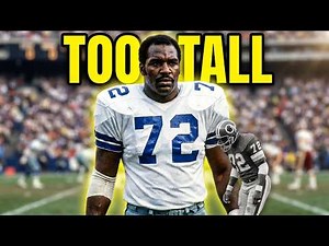 Ed "Too Tall" Jones Dallas Cowboys Legend