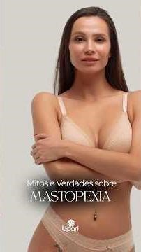 Mitos e Verdades da Mastopexia