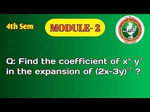 VTU 4th Sem Maths | Coefficient of x⁹ y³ in (2x – 3y)¹² |Module 2 – Mathematical Induction| BCS405A